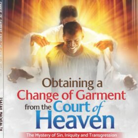 Obtaining a Change of Garment from the Court of Heaven