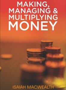 Making, Managing & Multiplying Money