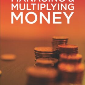 Making, Managing & Multiplying Money