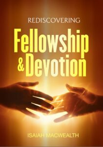 Rediscovering Fellowship and Devotion