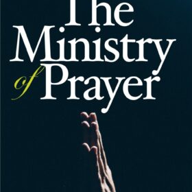 The Ministry Of Prayer