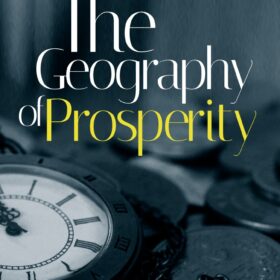 The Geography Of Prosperity