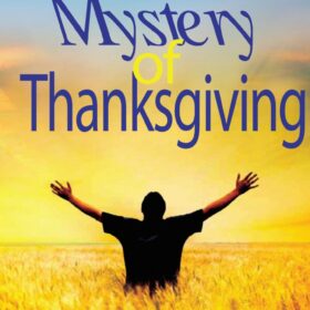 The Mystery Of Thanksgiving