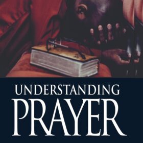 Understanding Prayer