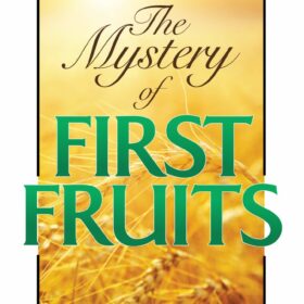 The Mystery Of First Fruits