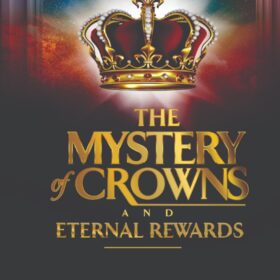 The Mystery Of Crowns And Eternal Rewards