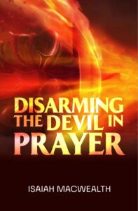 Disarming The Devil In Prayer