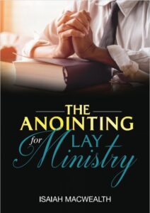 The Anointing For Lay Ministry