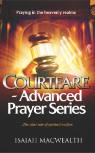 Courtfare-Advanced Prayer Series