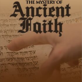 The Mystery Of Ancient Faith