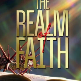 The Realm of Faith Dr. Isaiah Macwealth